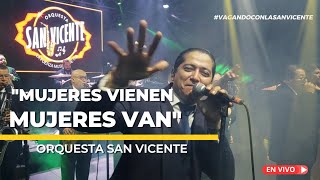 quotMujeres vienen Mujeres vanquot  Orquesta San Vicente Fragmento  La Pecadora Mix [upl. by Romeo]