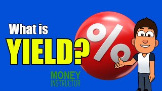 What is Yield How to Calculate  Money Instructor [upl. by Nitsed]