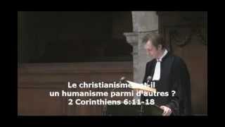 Le christianisme estil un humanisme parmi dautres  2 Corinthiens 61118 [upl. by Gerty312]