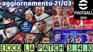 EFOOTBALL 2024  LA PATCH 34O E QUI SCOPRIAMO INSIEME TUTTE LE NOVITÀ🧐 [upl. by Ayanej]