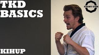 Taekwondo Basics The Kihup KiHup Key Up Yell Scream [upl. by Annert731]