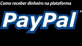 Como receber dinheiro no paypal do Brasil e do exterior outro país pelo email [upl. by Carole595]