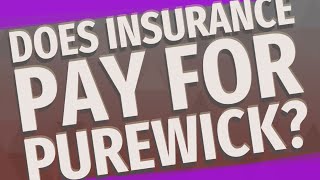 Does insurance pay for PureWick [upl. by Aeniah]