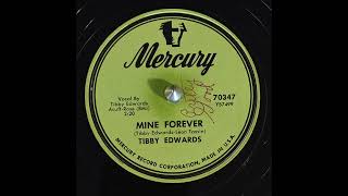 Tibby Edwards  Mine Forever 1954 [upl. by Omura]