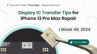 iPhone 13 Pro Max Display IC Transfer – Tips amp Tricks for a Smooth Repair [upl. by Esaertal]