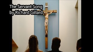 The Servant Song with lyrics by Richard Gillard hymn [upl. by Elisha]