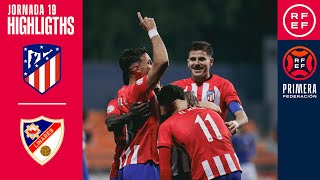 Resumen PrimeraFederación  Club Atlético de Madrid B 50 Linares Deportivo  Jornada 19 Grupo 2 [upl. by Vaden]