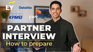 Big 4 Partner Interview Tips  How to prepare amp what to expect on the day  KPMG PwC Deloitte EY [upl. by Maples]