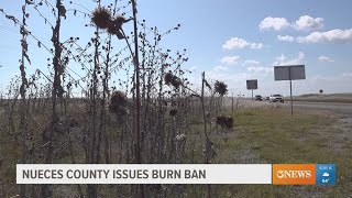 Nueces County burn ban Heres what it means for you [upl. by Kippie]