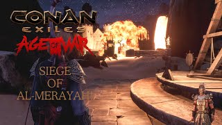 Conan Exiles Age of War 3  Siege of AlMerayah [upl. by Aicatsue491]