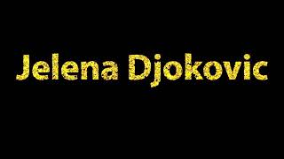 How To Pronounce Jelena Djokovic [upl. by Cadmann]