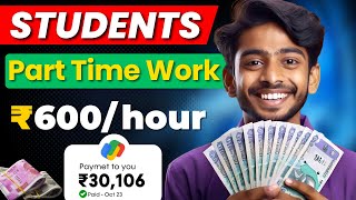 💰Earn Money Online ₹600hour  Best Part Time Work For Students  Work From Home With No Investment [upl. by Hcurob]