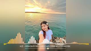 VIRAL TIKTOK‼️KZ  ASHOKA SS CHA CHA CARMELITA REMIX [upl. by Kevon]