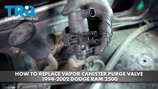 How to Replace Vapor Canister Purge Valve 19942002 Dodge Ram 2500 [upl. by Crystie]