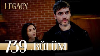 Emanet 739 Bölüm  Legacy Episode 739 [upl. by Notlehs]