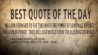 Quote of the day William Gladstone quotThe love of power or the power of lovequot [upl. by Moishe]