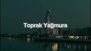 Toprak Yağmura… [upl. by Lime]