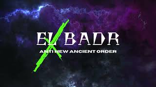 El BadR  Anti New Ancient Order [upl. by Linden]