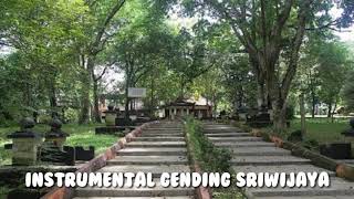 Instrumental Gending Sriwijaya [upl. by Leemaj305]