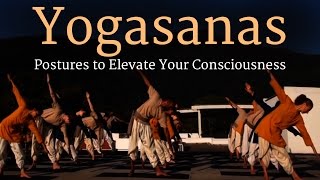 Yogasanas – Postures to Elevate Your Consciousness  Sadhguru [upl. by Pomfrey]