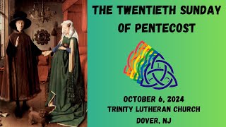 Trinity Lutheran Church Dover NJ  20th Sunday After Pentecost October 6 2024 [upl. by Jami]