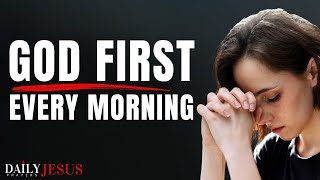 Always Pray First And Put God First Every Morning  A Blessed Morning Prayer [upl. by Ayres]