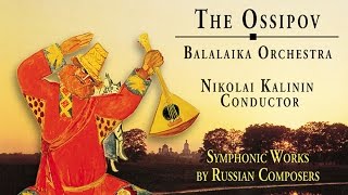 Red Snowball  The Ossipov Balalaika Orchestra Vol III  Symphonic Works  Anna Litvinenko [upl. by Imaj]