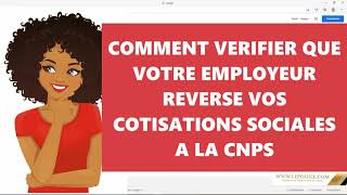 LePoussecom  COMMENT VERIFIER QUE VOTRE EMPLOYEUR REVERSE VOS COTISATIONS SOCIALES A LA CNPS [upl. by Breger]