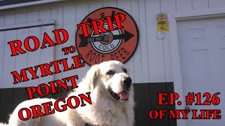 The Frank Files ROAD TRIP TO MYRTLE POINT OREGON EP126 franksmiles [upl. by Enytsirhc]