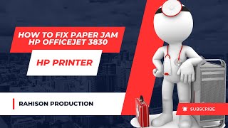 How to Fix a Paper Jam in HP OfficeJet 3830  StepbyStep Guide [upl. by Ellenaej]