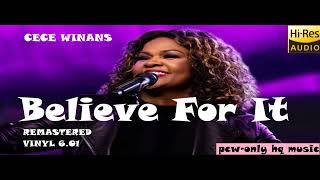 CeCe Winans  Believe For It OKK vinyl Acoustic One Take HQ REMASTERED amp ENHANCED [upl. by Ward808]