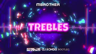 MBrother  Trebles  DJ TomUś amp DJ KondiX Bootleg 2021 [upl. by Hartmunn]