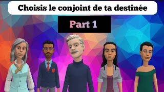 Choisis le conjoint de ta destinée  Part 1  animations chrétiennes [upl. by Barron]