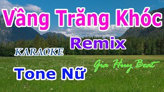 Vầng Trăng Khóc  Karaoke  Remix  Tone Nữ  Nhạc Sống  gia huy beat [upl. by Tegdig767]