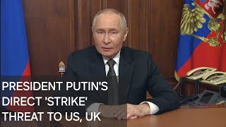 Russian President Putins direct strike threat to US UK I Kermilin I Moscow [upl. by Htur]