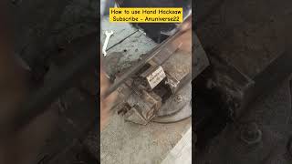 How to use Hand Hacksaw  Hacksaw Cutting  Metal cutting by Hacksaw shorts short youtube iti [upl. by Issak]