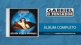 Gabriel o Pensador  Ainda É Só O Começo 1995 CD Completo [upl. by Nylecyoj]