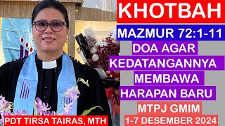 KHOTBAH MAZMUR 72111MTPJ GMIM 17 DESEMBER 2024DOA AGAR KEDATANGANNYA MEMBAWA HARAPAN BARU [upl. by Miranda282]