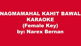 Narex Bernan Nagmamahal Kahit Bawal Karaoke Female Key [upl. by Nairdad]