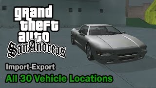 GTA San Andreas  All 30 ImportExport Vehicle Locations [upl. by Cirle]