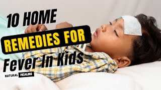 10 Home Remedies For Fever In Kids [upl. by Annaiviv560]