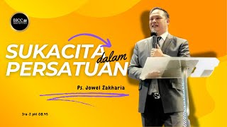 IBADAH RAYA 2 GSJA BICC  MINGGU  15 SEPTEMBER 2024 quotSUKACITA DALAM PERSATUAN  PS JOWEL ZAKARIA [upl. by Rayna]