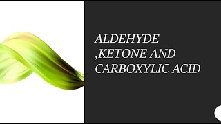 Aldehyde ketone and carboxylic acid session 5 [upl. by Hinda]