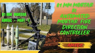 AUTOMATED MORTAR FIRE DIRECTION CONTROLLER USE OF 81 MM MORTAR81 MM MORTARAMFDC PART I [upl. by Odelle146]