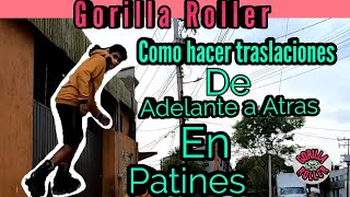 ¡COMO HACER 7 TRASLACIONES EN PATINES De adelante a atrás todos los niveles [upl. by Leesen326]