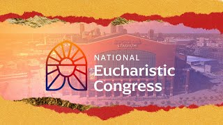 Live Coverage of the 10th National Eucharistic Congress [upl. by Ahsineb]