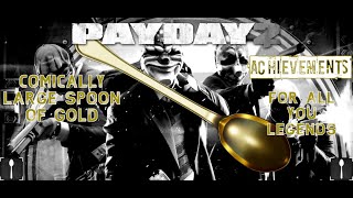 Payday 2  Achievements  For All You Legends  Comically Large Spoon of Gold  Golden Spoon [upl. by Richmond421]