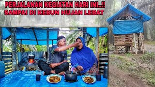 PERJALANAN KEGIATAN HARI INI SAMPAI DI KEBUN HUJAN LEBAT [upl. by Bette-Ann]