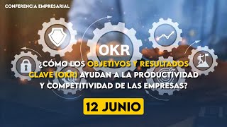 ¿Cómo los Objetivos y Resultados Clave ayudan a la productividad y competitividad de las empresas [upl. by Yffub]