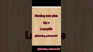 Nursing care plan on laryngitis ncp careplan medico bscnursing gnm viral trendingreels [upl. by Avrit]